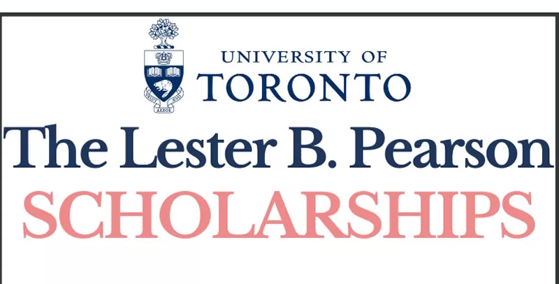 The University of Toronto’s Lester B. Pearson Overseas Scholarships 2024