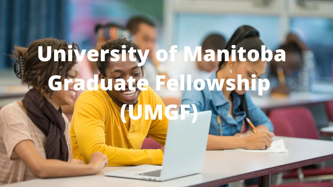 University of Manitoba Graduate Fellowships