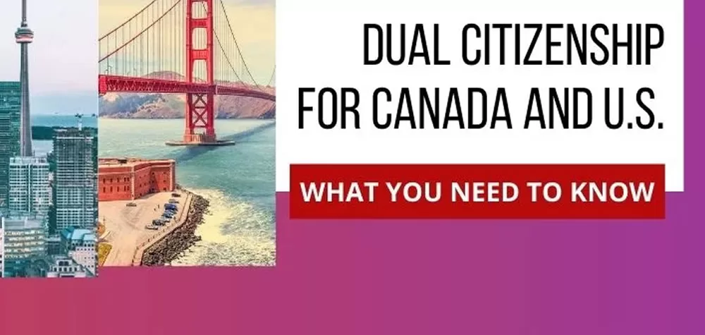 The Ultimate Guide to Dual Citizenship in US and Canada