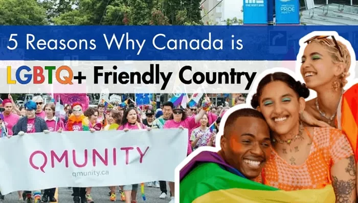 Canada’s Top 5 Reasons for Being an LGBTQ-Friendly Nation